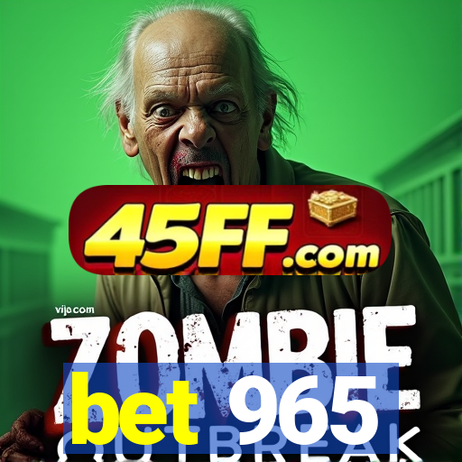 bet 965